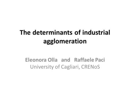 The determinants of industrial agglomeration