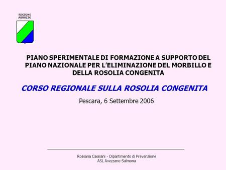 Rossana Cassiani - Dipartimento di Prevenzione ASL Avezzano-Sulmona