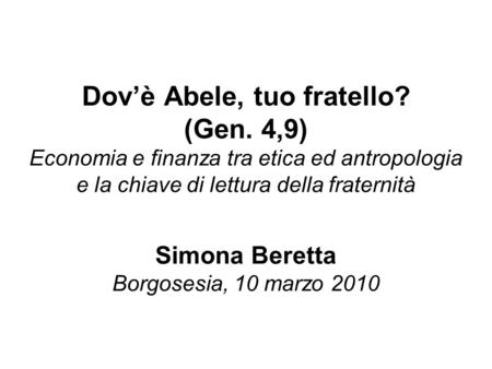 Simona Beretta Borgosesia, 10 marzo 2010