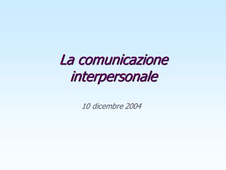 La comunicazione interpersonale