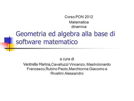 Geometria ed algebra alla base di software matematico