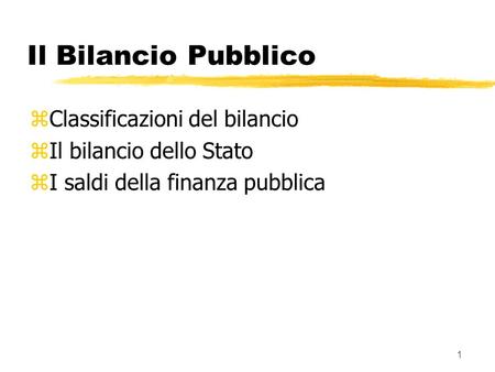 Il Bilancio Pubblico Classificazioni del bilancio