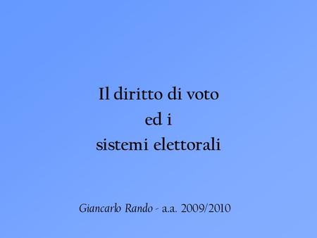 Il diritto di voto ed i sistemi elettorali