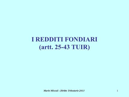 I REDDITI FONDIARI (artt TUIR)