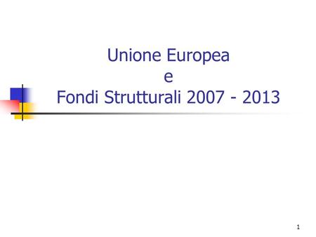 Unione Europea e Fondi Strutturali