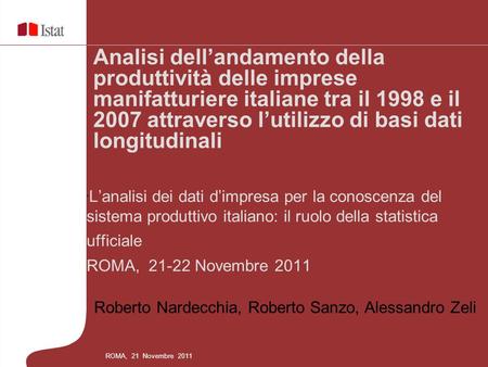 Analisi dell’andamento della produttività delle imprese manifatturiere italiane tra il 1998 e il 2007 attraverso l’utilizzo di basi dati longitudinali.