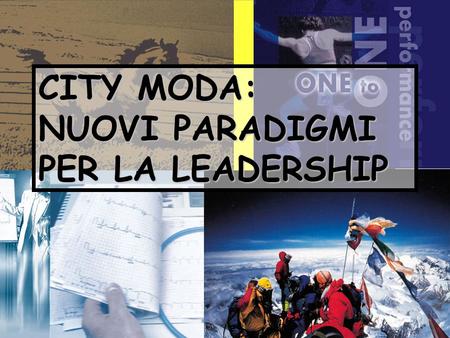 1 CITY MODA: NUOVI PARADIGMI PER LA LEADERSHIP.