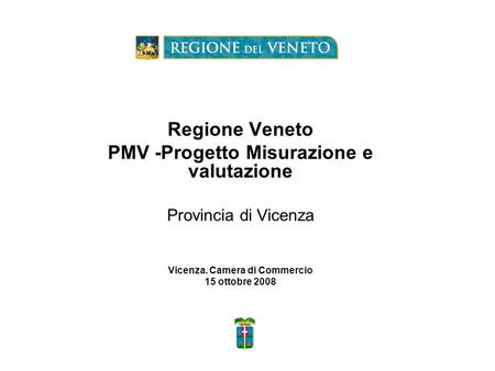 PMV -Progetto Misurazione e valutazione Vicenza. Camera di Commercio