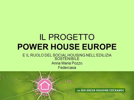 IL PROGETTO POWER HOUSE EUROPE