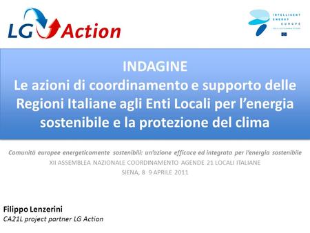 INDAGINE Le azioni di coordinamento e supporto delle Regioni Italiane agli Enti Locali per lenergia sostenibile e la protezione del clima Comunità europee.