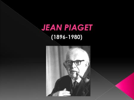 JEAN PIAGET (1896-1980).