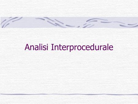 Analisi Interprocedurale