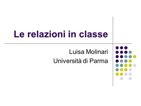 Luisa Molinari Università di Parma