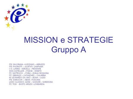 MISSION e STRATEGIE Gruppo A