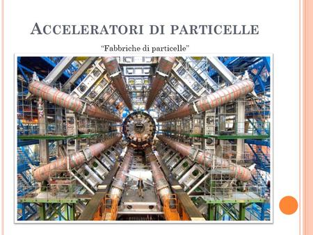 Acceleratori di particelle