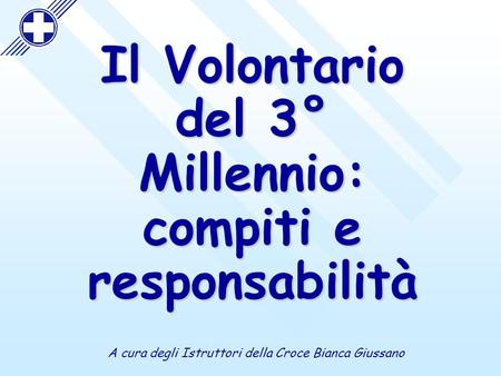 Il Volontario del 3° Millennio: compiti e responsabilità