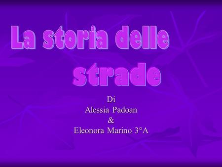 Di Alessia Padoan & Eleonora Marino 3°A