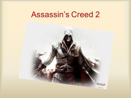 Assassins Creed 2. Scheda Sviluppo: Ubisoft Montreal Pubblicazione: Ubisoft Uscita: 20 Novembre 2009 Genere: Azione/Avventura Modalità di Gioco: Giocatore.