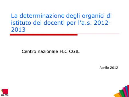 Centro nazionale FLC CGIL Aprile 2012