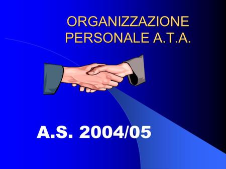 ORGANIZZAZIONE PERSONALE A.T.A. A.S. 2004/05. CAPO II - RELAZIONI SINDACALI ART. 3 - OBIETTIVI E STRUMENTI (art. 3 del CCNL 1999) 1. Il sistema delle.