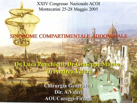 Dr Luca Ponchietti, Dr Giuseppe Manca,
