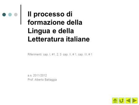 Il processo di formazione della Lingua e della Letteratura italiane