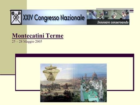 Montecatini Terme 25 – 28 Maggio 2005