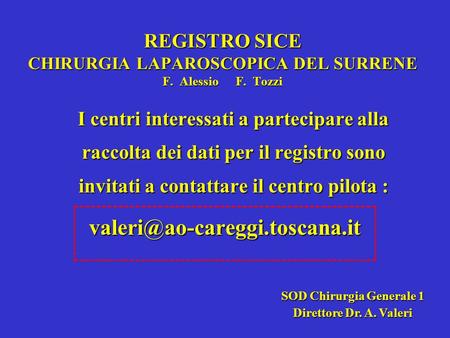 REGISTRO SICE CHIRURGIA LAPAROSCOPICA DEL SURRENE F. Alessio F. Tozzi