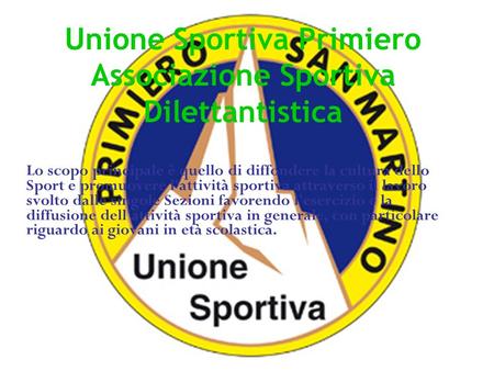 Unione Sportiva Primiero Associazione Sportiva Dilettantistica