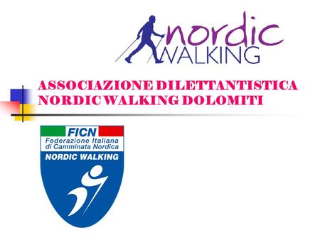 ASSOCIAZIONE DILETTANTISTICA NORDIC WALKING DOLOMITI.