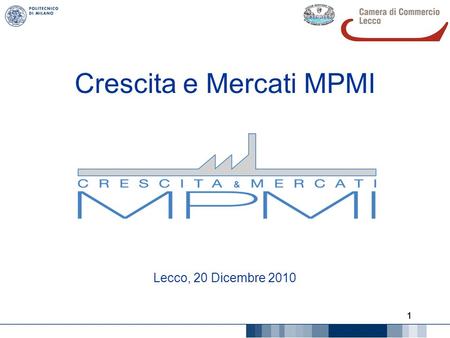 111 Crescita e Mercati MPMI Lecco, 20 Dicembre 2010.