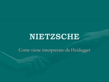 NIETZSCHE Come viene interpretato da Heidegger. Alberto Barli Compendio di Martin Heidegger, Nietzsche.