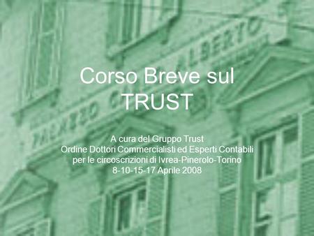 Corso Breve sul TRUST A cura del Gruppo Trust