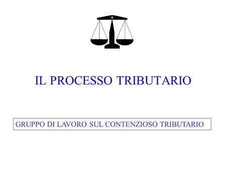 IL PROCESSO TRIBUTARIO