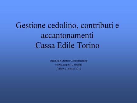 Gestione cedolino, contributi e accantonamenti Cassa Edile Torino