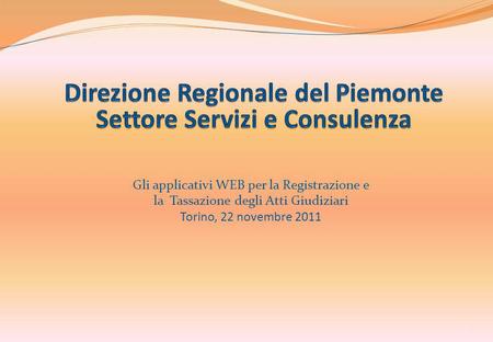 Direzione Regionale del Piemonte Settore Servizi e Consulenza