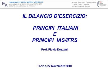 IL BILANCIO D’ESERCIZIO: PRINCIPI ITALIANI E PRINCIPI IAS/IFRS