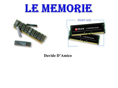 LE MEMORIE Davide D’Amico.