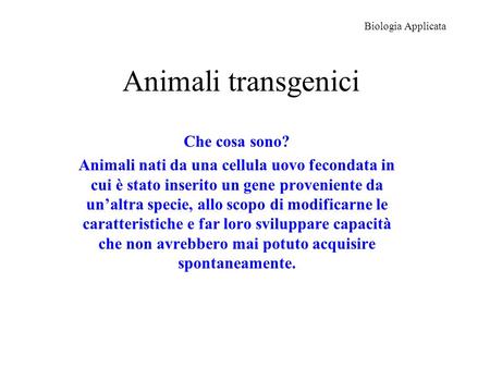 Animali transgenici Che cosa sono?