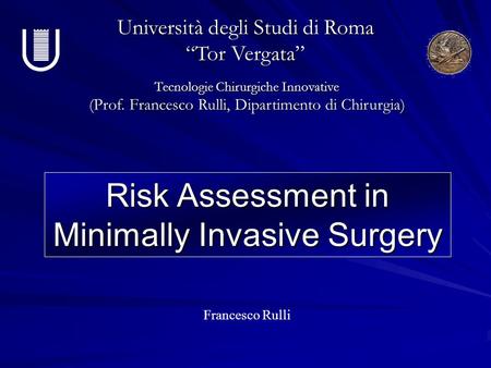 Risk Assessment in Minimally Invasive Surgery
