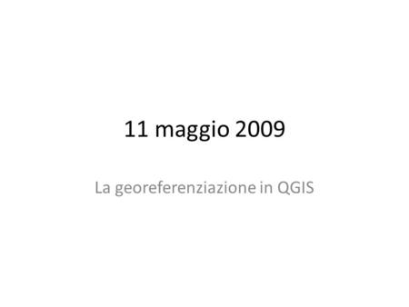 La georeferenziazione in QGIS