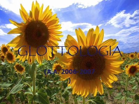 GLOTTOLOGIA (A.A. 2006-2007 ).
