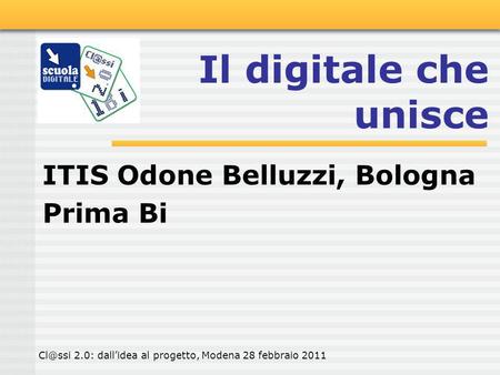 Il digitale che unisce ITIS Odone Belluzzi, Bologna Prima Bi