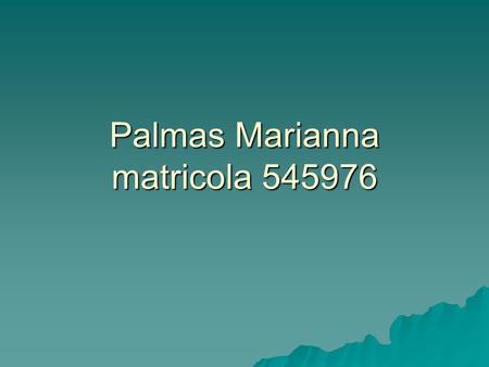 Palmas Marianna matricola