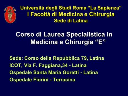 Corso di Laurea Specialistica in Medicina e Chirurgia “E”