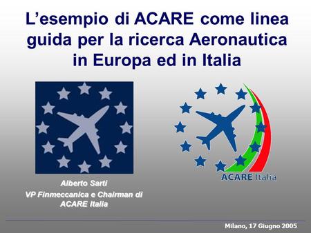 VP Finmeccanica e Chairman di ACARE Italia