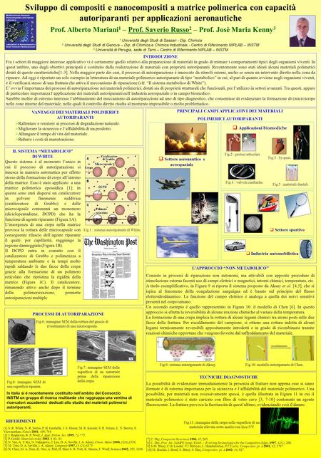Sviluppo di compositi e nanocompositi a matrice polimerica con capacità autoriparanti per applicazioni aeronautiche Prof. Alberto Mariani1 – Prof. Saverio.