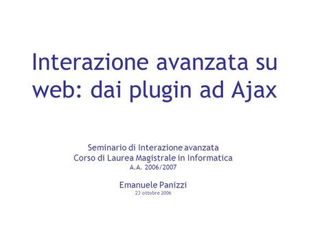 Interazione avanzata su web: dai plugin ad Ajax