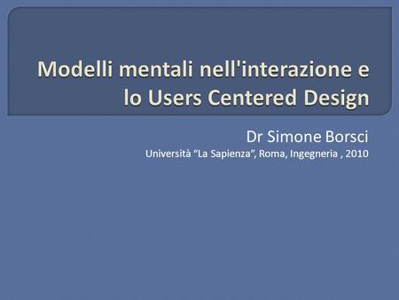 Modelli mentali nell'interazione e lo Users Centered Design