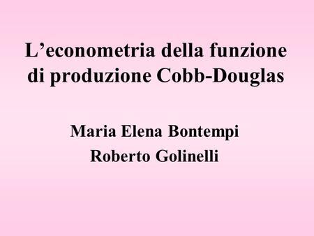L’econometria della funzione di produzione Cobb-Douglas